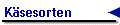 K�sesorten