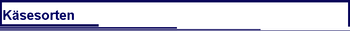 K�sesorten