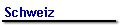 Schweiz